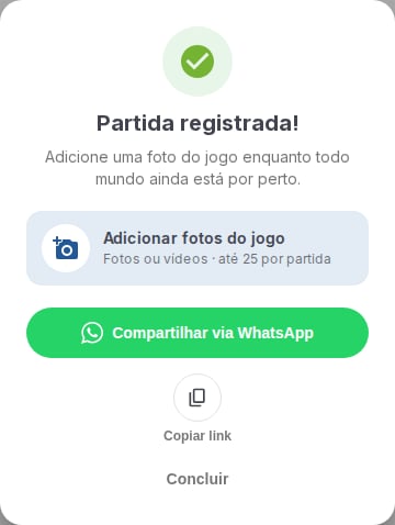 Tela Partida registrada! com a opção Adicionar fotos do jogo, o botão Compartilhar via WhatsApp, o ícone Copiar link e Concluir