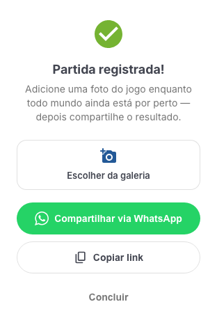 Tela Partida registrada! com a opção Escolher da galeria e os botões Compartilhar via WhatsApp, Copiar link e Concluir