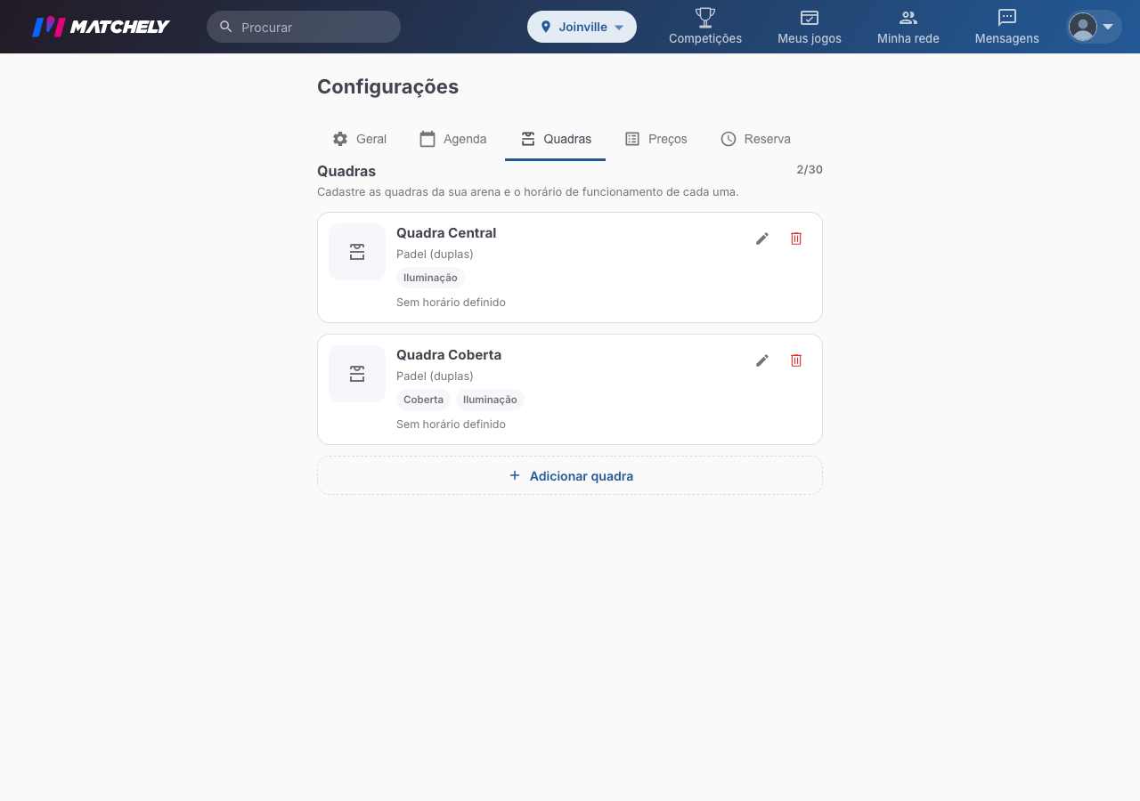 Aba Quadras das configurações da organização, com o contador 2/30 e dois cards, Quadra Central e Quadra Coberta, ambos de padel (duplas), só a segunda com o chip Coberta, e o botão Adicionar quadra