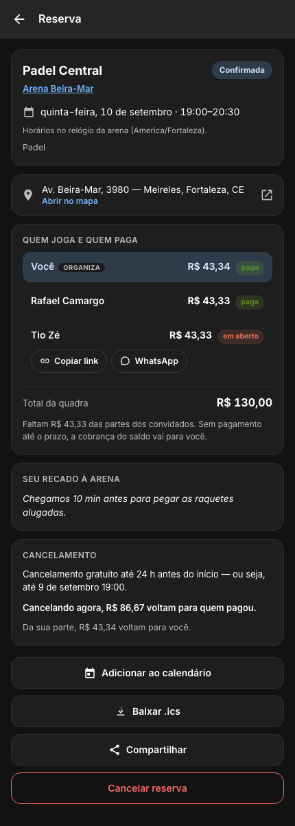 Tela da reserva: quadra e arena, situação Confirmada, dia e horário, endereço com Abrir no mapa, a lista de quem joga e quem paga com uma parte em aberto, o total da quadra, a política de cancelamento e os botões de calendário, compartilhar e cancelar