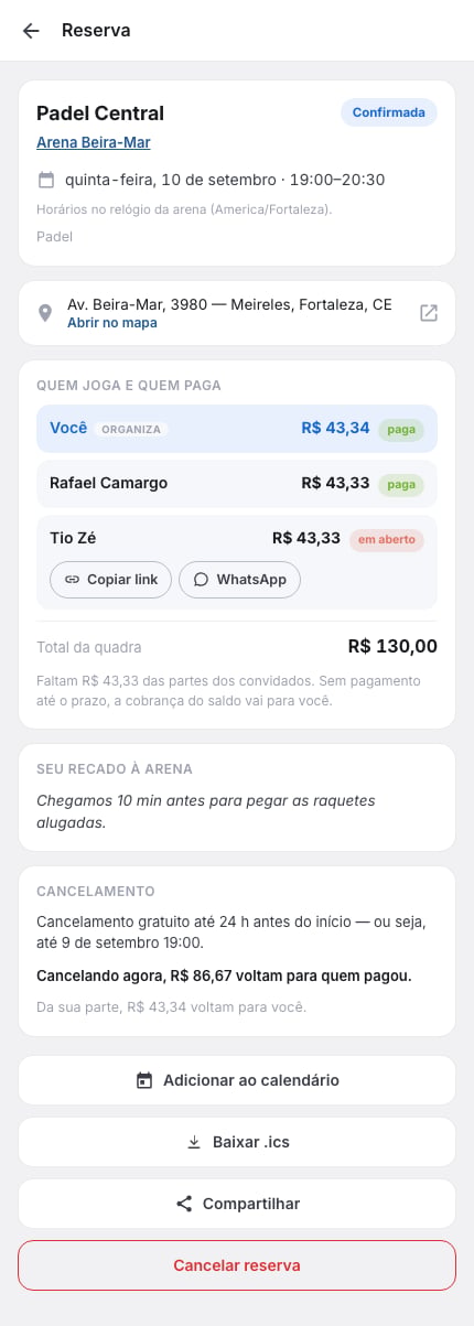 Tela da reserva: quadra e arena, situação Confirmada, dia e horário, endereço com Abrir no mapa, a lista de quem joga e quem paga com uma parte em aberto, o total da quadra, a política de cancelamento e os botões de calendário, compartilhar e cancelar
