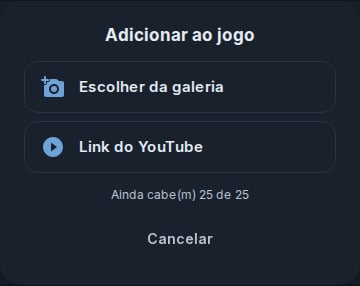 Menu Adicionar ao jogo com as opções Escolher da galeria e Link do YouTube