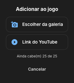 Menu Adicionar ao jogo com as opções Escolher da galeria e Link do YouTube