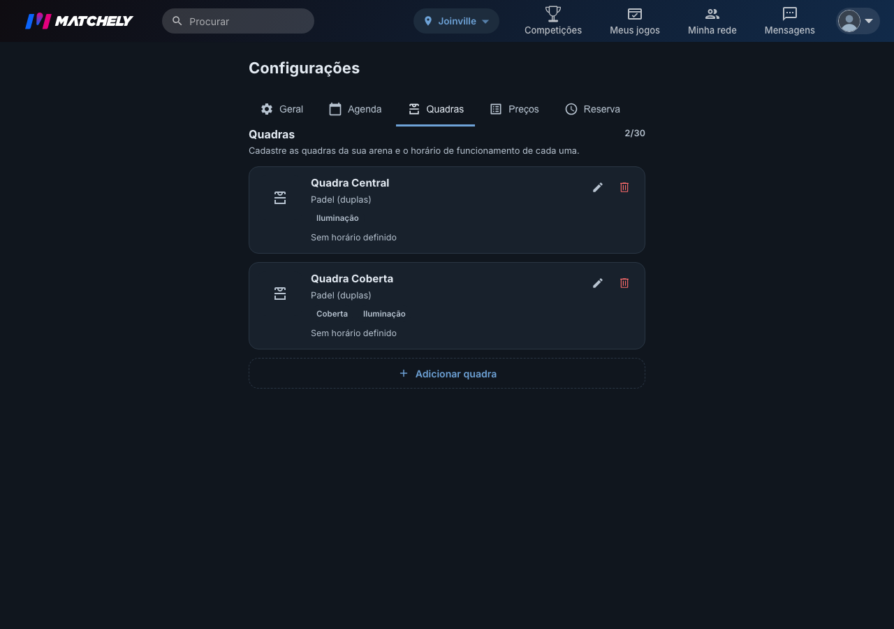Aba Quadras das configurações da organização, com o contador 2/30 e dois cards, Quadra Central e Quadra Coberta, ambos de padel (duplas), só a segunda com o chip Coberta, e o botão Adicionar quadra