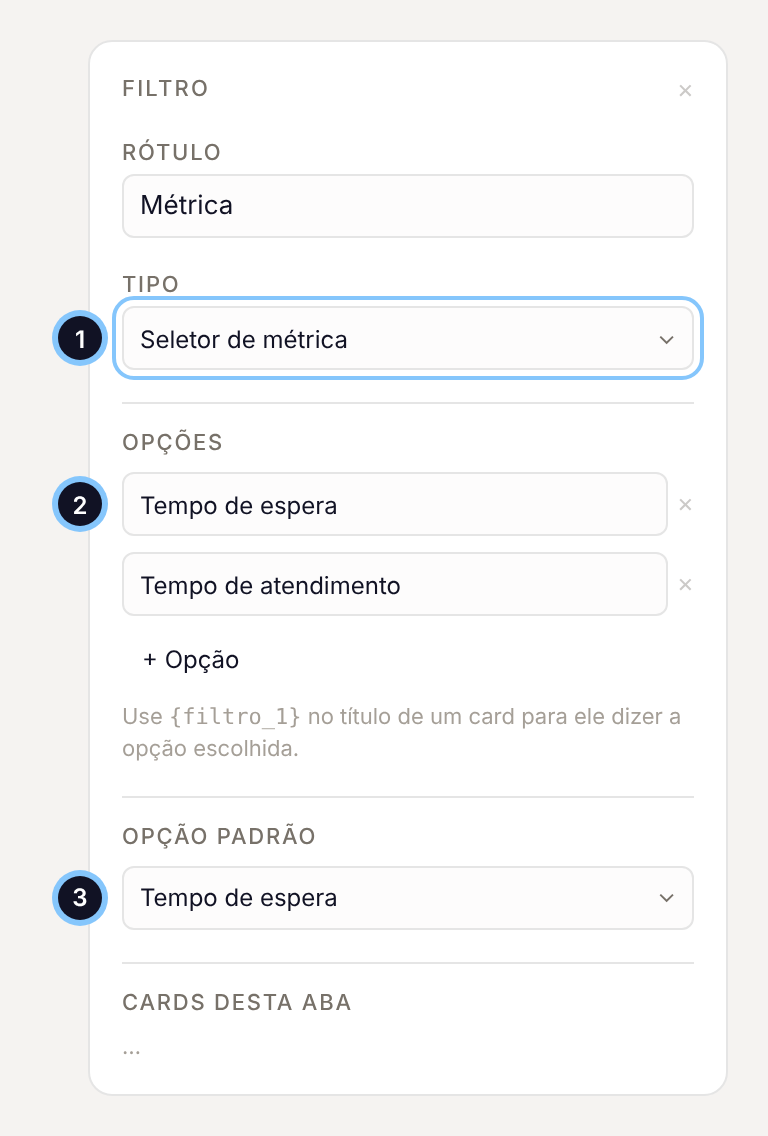 Barra lateral com Rótulo Métrica, Tipo Seletor de métrica, duas opções e a Opção padrão