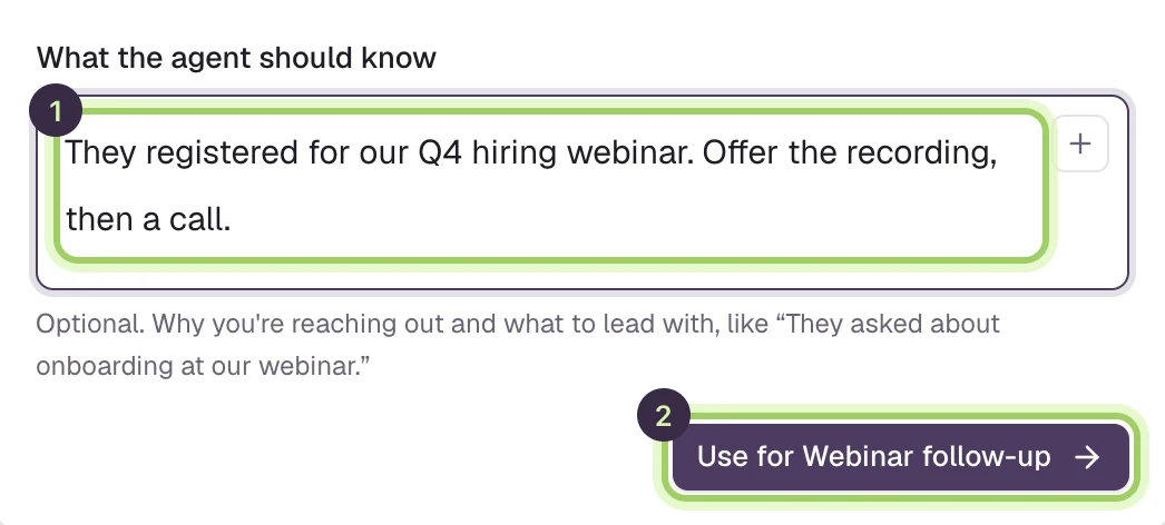 What the agent should know, reading They registered for our Q4 hiring webinar. Offer the recording, then a call., marked 1, and the Use for Webinar follow-up button, marked 2.