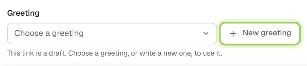 The Greeting picker reading Choose a greeting, with New greeting marked beside it.