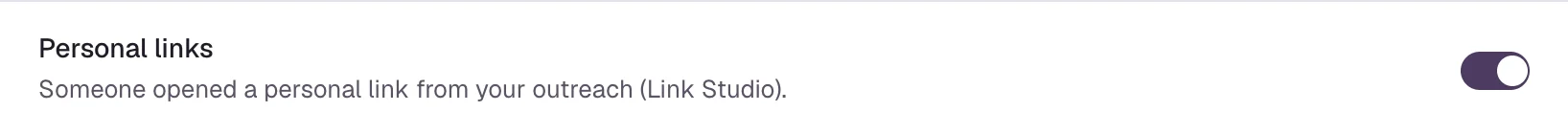 The Personal links notification: Someone opened a personal link from your outreach (Link Studio), with its switch on.