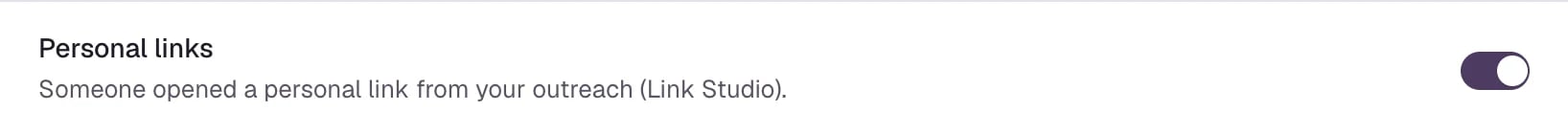 The Personal links notification: Someone opened a personal link from your outreach (Link Studio), with its switch on.