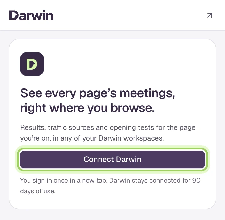 The side panel before connecting: See every page's meetings, right where you browse, with the Connect Darwin button highlighted.