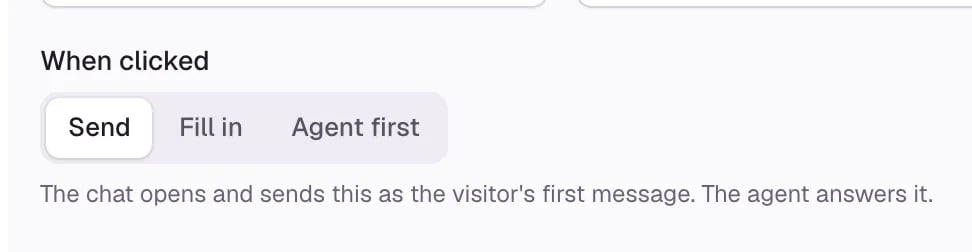 The When clicked choice: Send, Fill in and Agent first, with a line explaining the selected option.