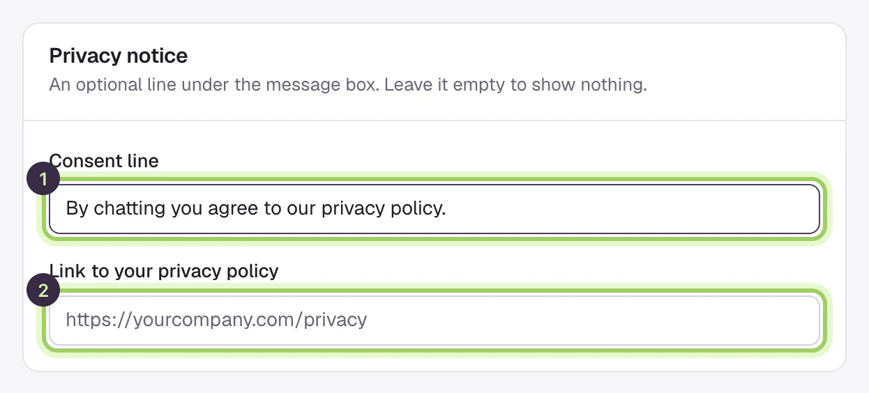 The Privacy notice section with the Consent line marked 1, reading By chatting you agree to our privacy policy, and the Link to your privacy policy field marked 2.