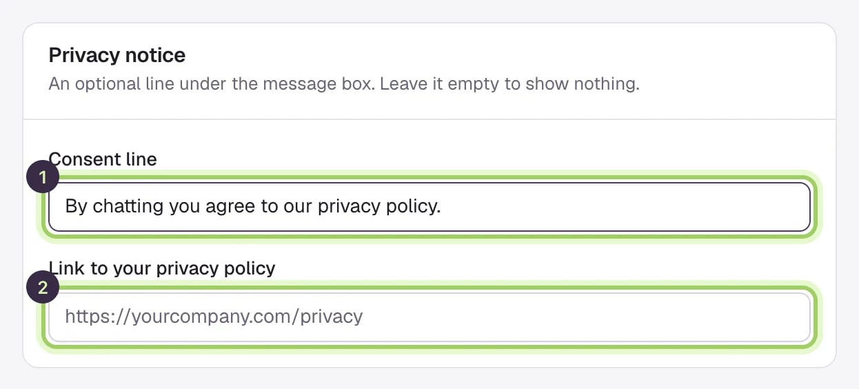 The Privacy notice section with the Consent line marked 1, reading By chatting you agree to our privacy policy, and the Link to your privacy policy field marked 2.