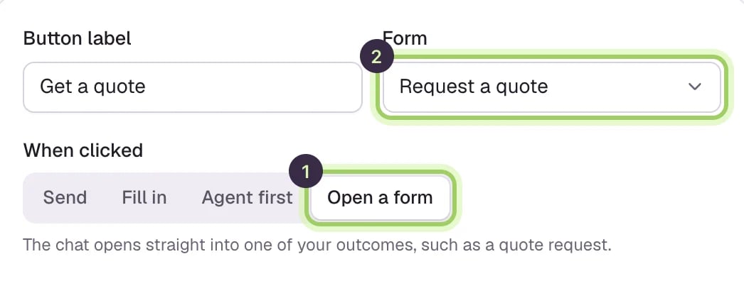 A chat button being edited: Button label Get a quote, When clicked set to Open a form, marked 1, and Form set to Request a quote, marked 2.