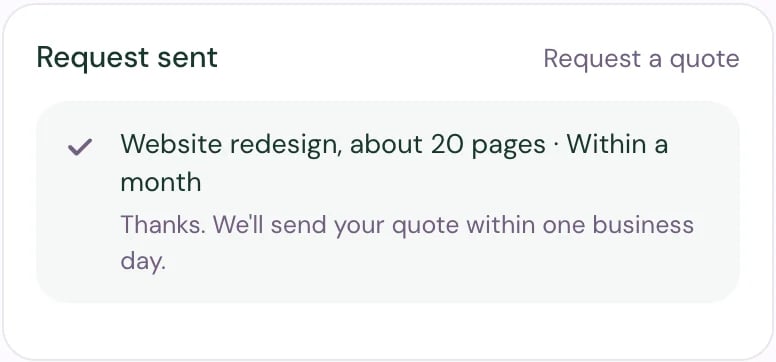 The Request a quote form in the chat after it was sent: Request sent, the answers Website redesign, about 20 pages and Within a month, and the thank-you message We'll send your quote within one business day.