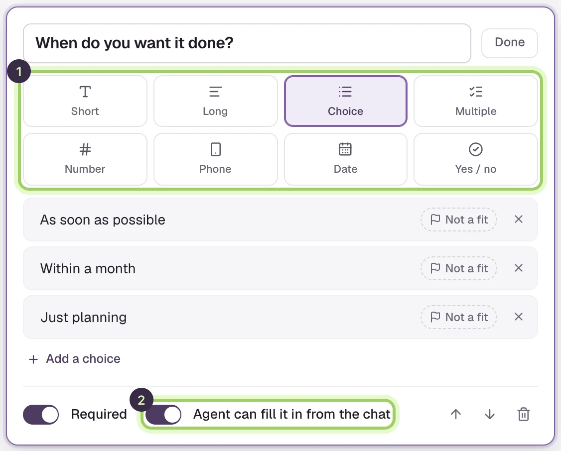 A question open for editing, When do you want it done?, with the eight answer types marked 1, three choices each with a Not a fit flag, and the Required and Agent can fill it in from the chat switches, the second marked 2.