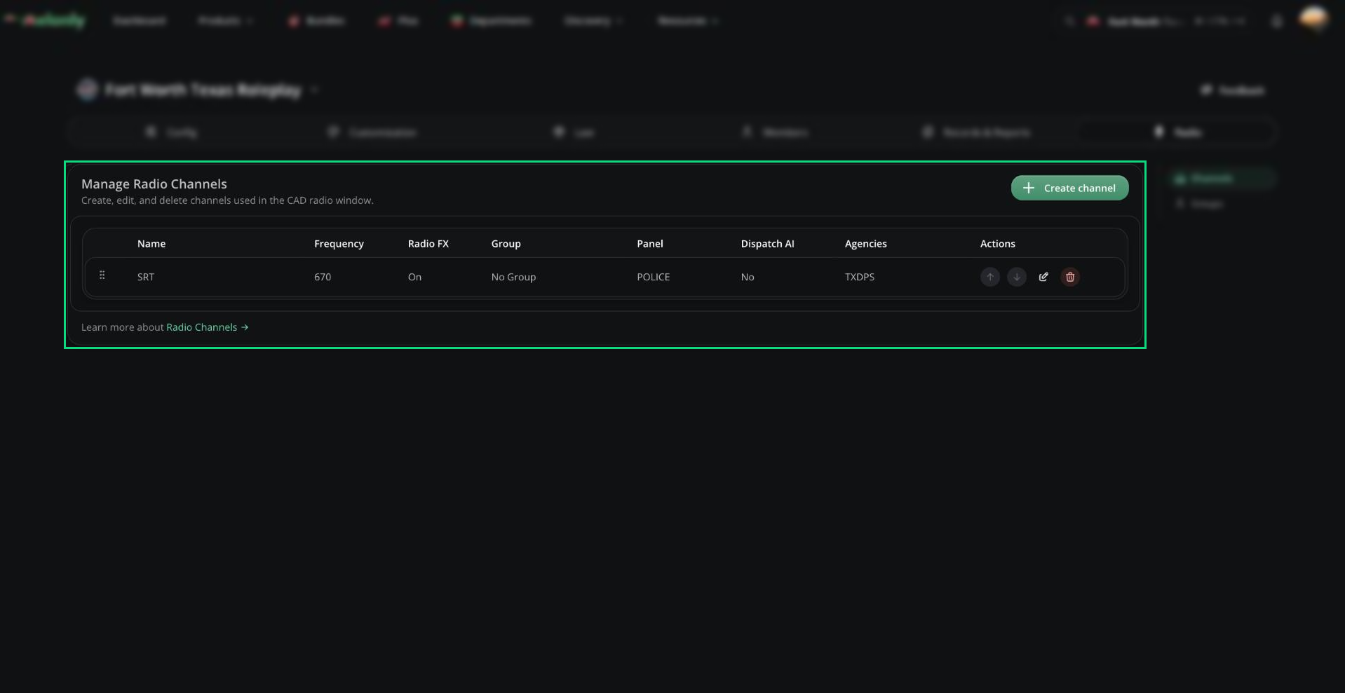 Manage Radio Channels table with a channel row showing its Frequency, Radio FX, Group, Panel, Dispatch AI and Agencies columns