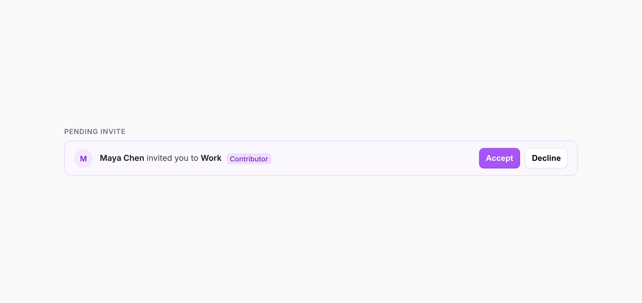 Pending invite card reading 'Maya Chen invited you to Work' with a Contributor badge and Accept / Decline buttons