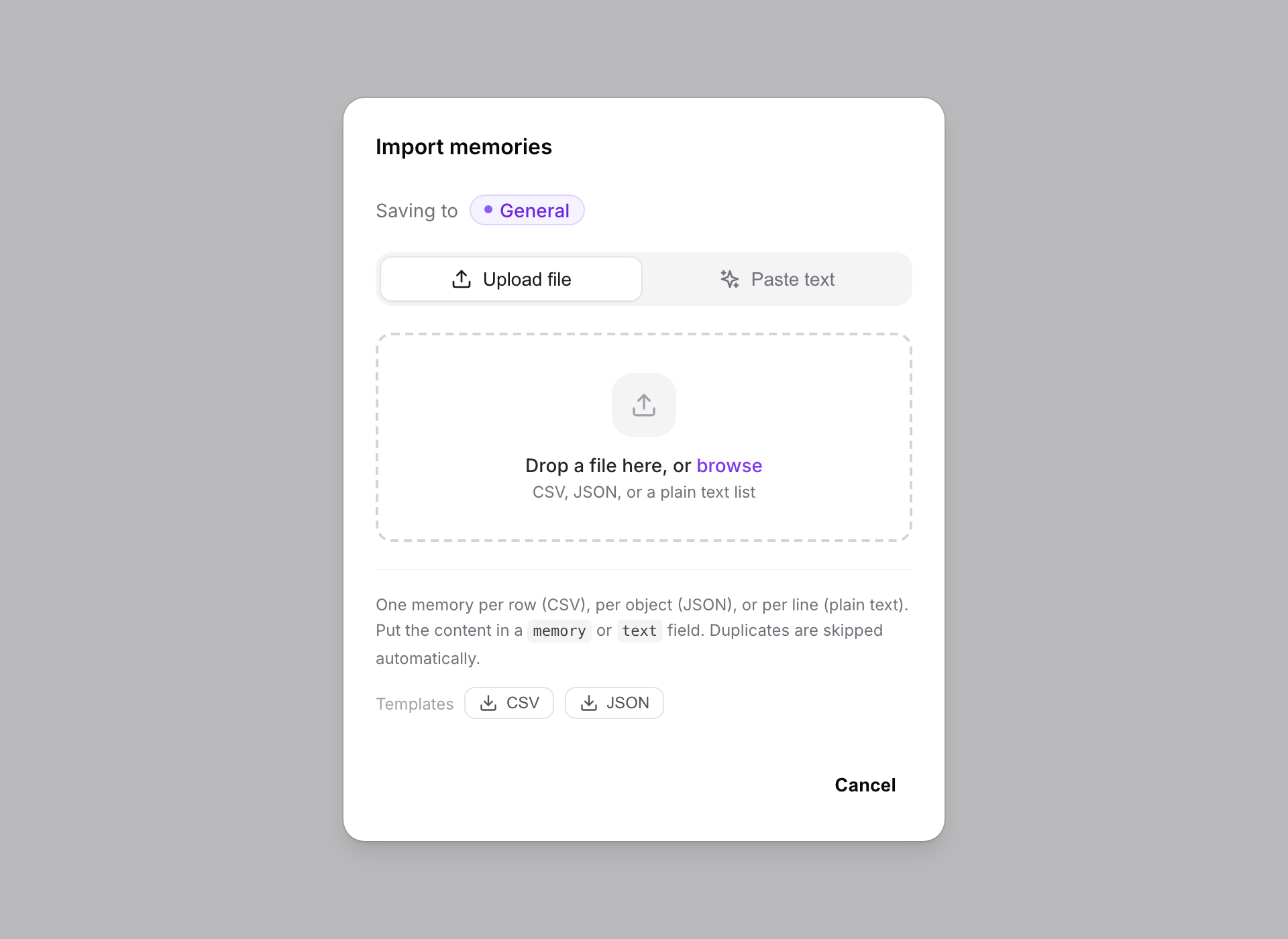 Import Memories dialog showing the Saving to General pill, the Upload file and Paste text toggle, a drag-and-drop zone, and CSV and JSON template downloads