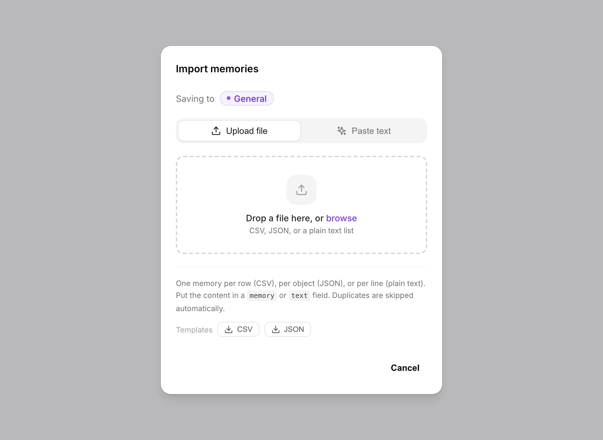 Import Memories dialog showing the Saving to General pill, the Upload file and Paste text toggle, a drag-and-drop zone, and CSV and JSON template downloads