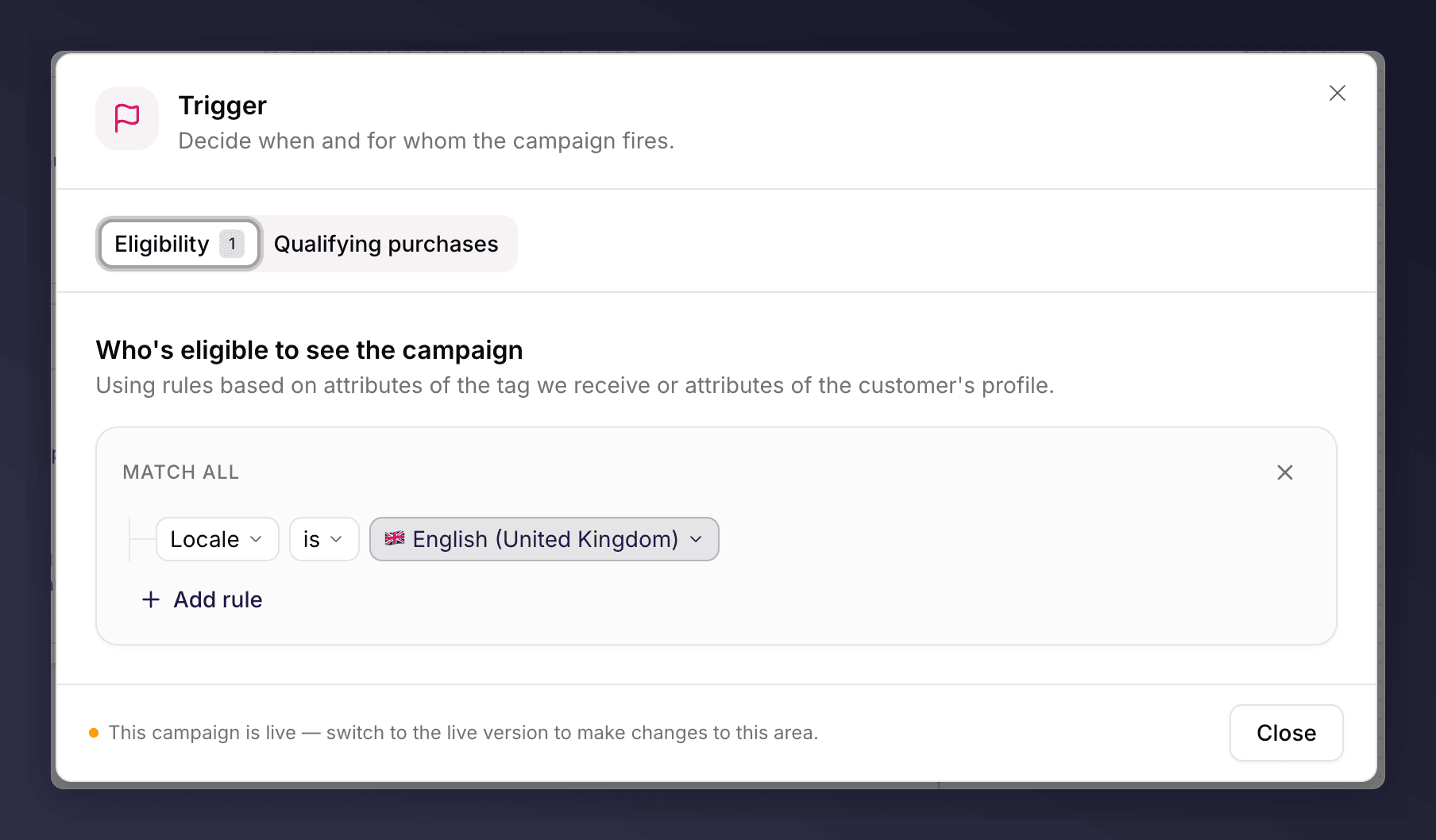The Trigger section editor showing eligibility rules