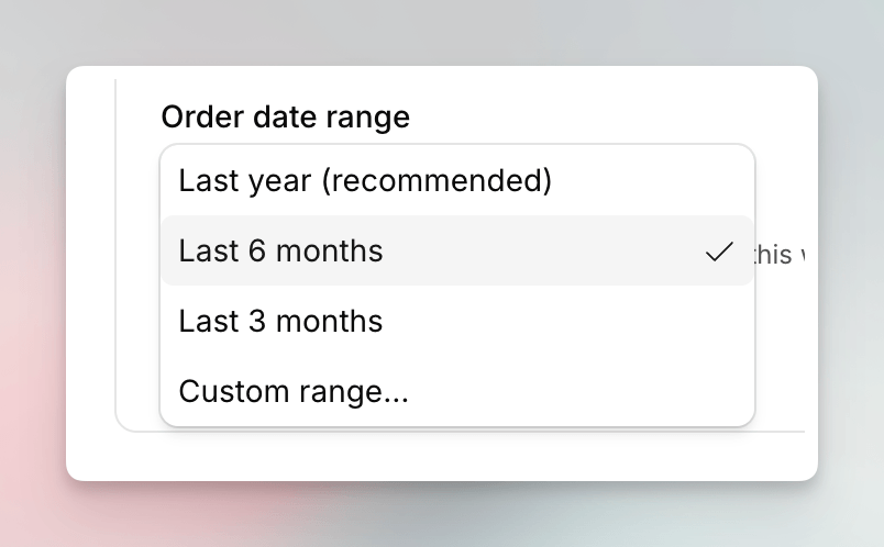 Order date range dropdown open on Last 6 months