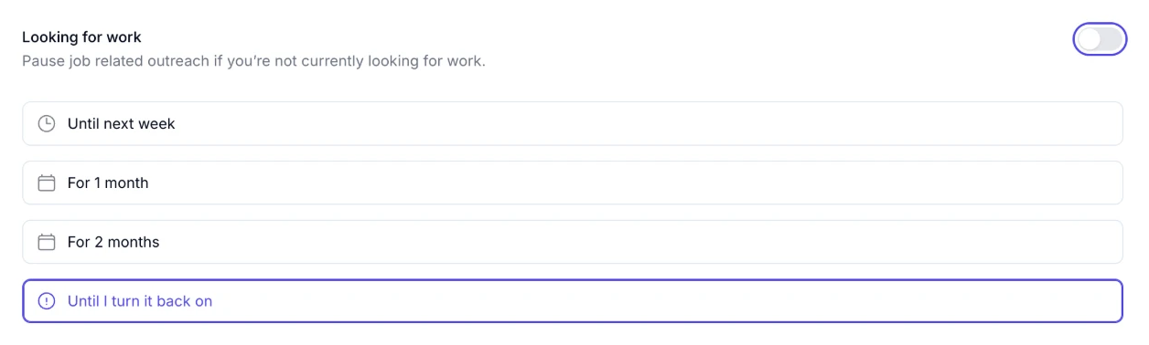 Looking for work toggle turned off, with the pause options Until next week, For 1 month, For 2 months and Until I turn it back on