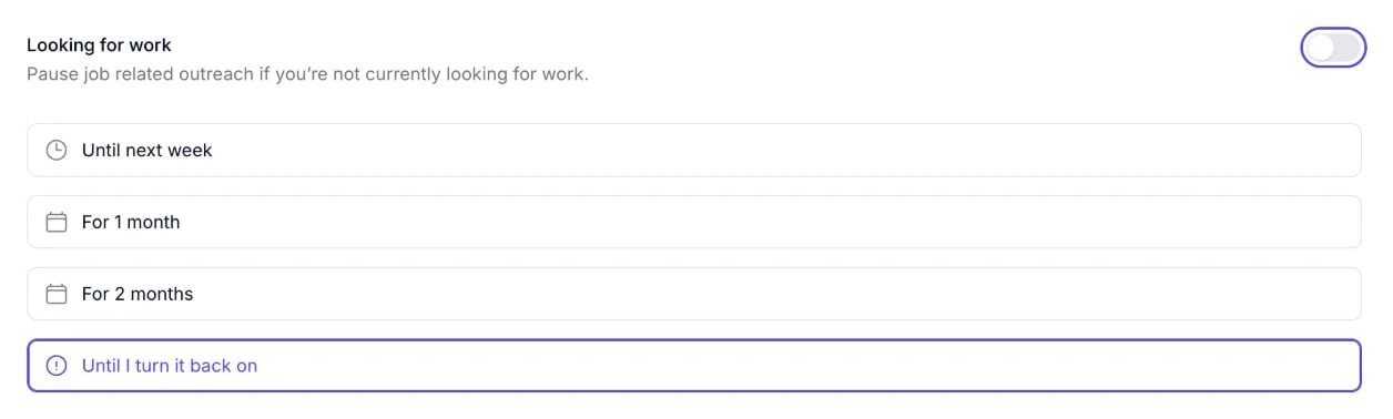 Looking for work toggle turned off, with the pause options Until next week, For 1 month, For 2 months and Until I turn it back on
