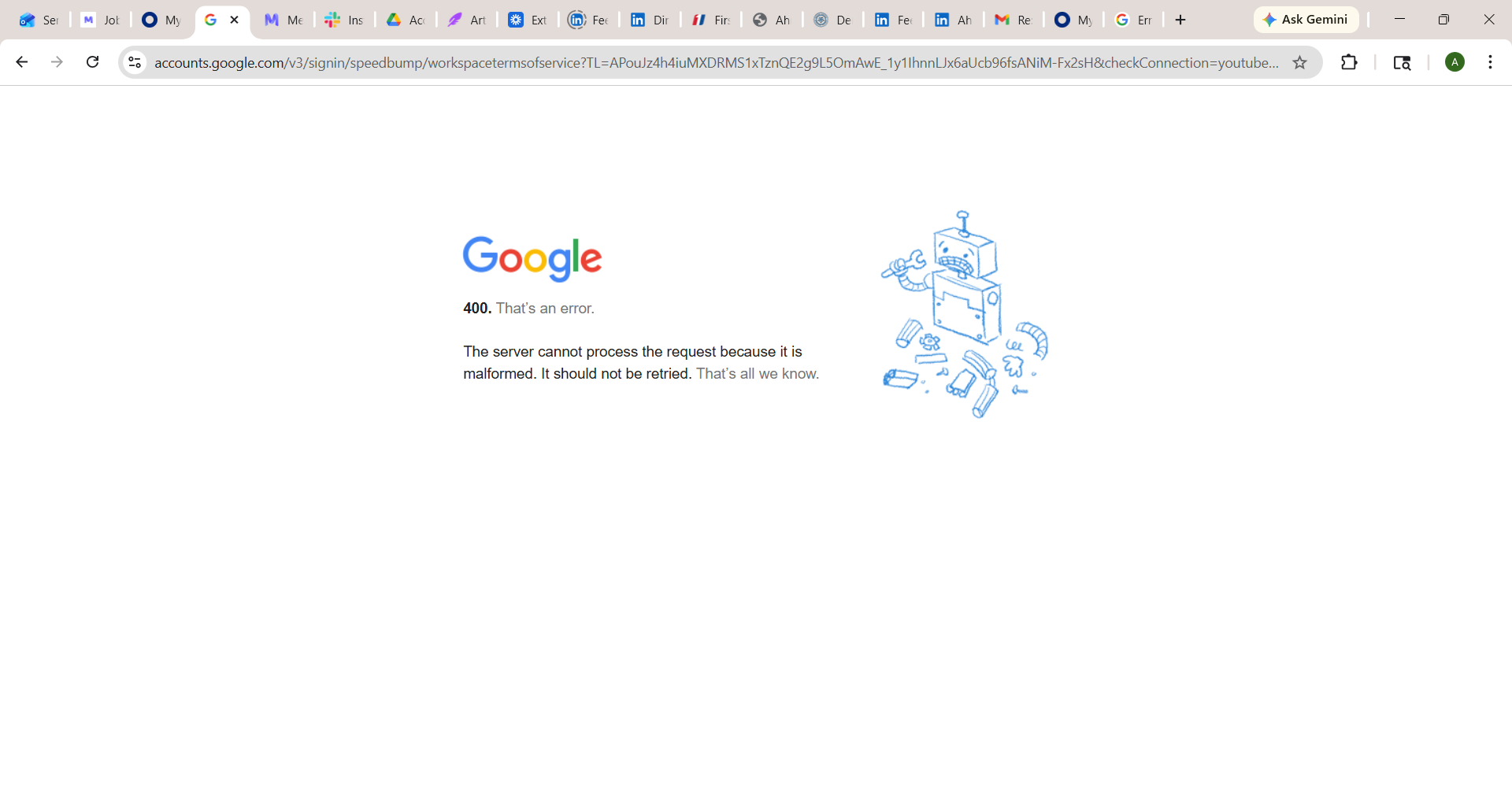 Google 400 error page: 'The server cannot process the request because it is malformed. It should not be retried.'