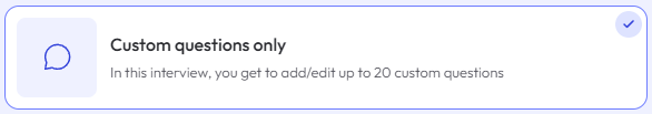 Custom Questions Only Interview