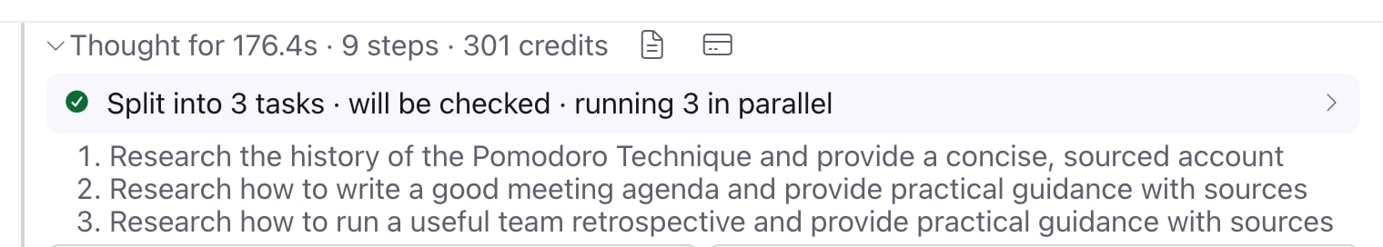 The header of an expanded run strip reading Thought for 176.4s, 9 steps, 301 credits, above a plan line reading Split into 3 tasks, will be checked, running 3 in parallel, and a numbered list of the three tasks