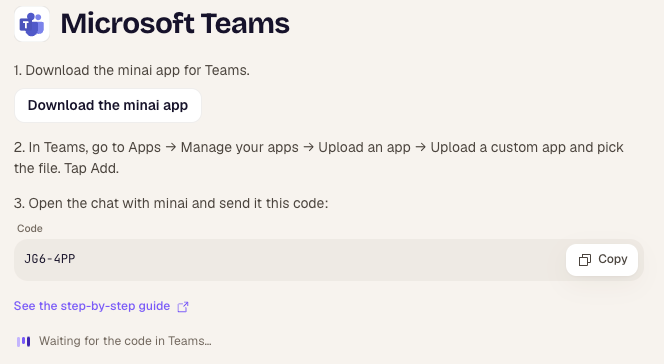Steps: download the minai app, upload it to Teams and send it the code