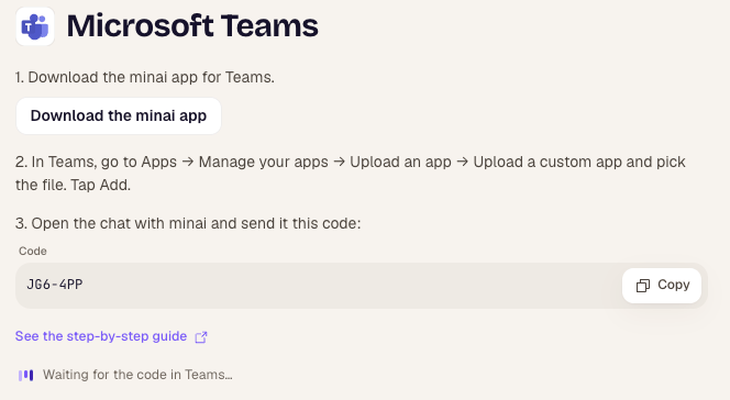 Steps: download the minai app, upload it to Teams and send it the code