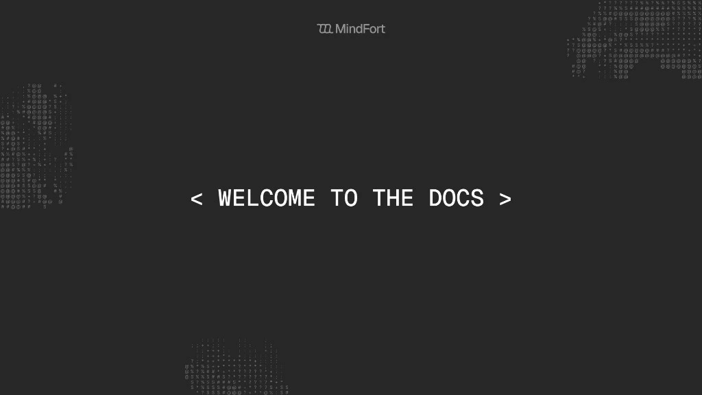MindFort — Welcome to the Docs