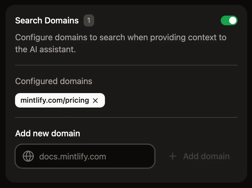 Le panneau des domaines de recherche de l'assistant activé dans le tableau de bord. L'assistant est configuré pour rechercher sur le domaine mintlify.com/pricing.