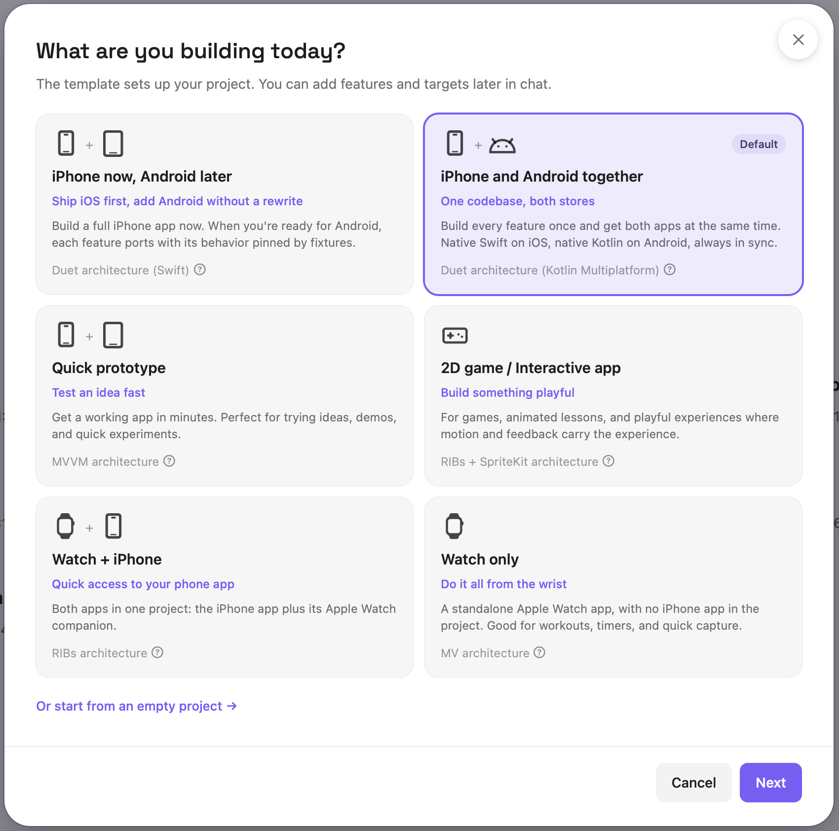 The new-project wizard, step 1: What are you building today? — six template cards in two columns: iPhone now, Android later and iPhone and Android together (selected, with the Default chip); Quick prototype and 2D game / Interactive app; Watch + iPhone and Watch only. Below them, the link Or start from an empty project
