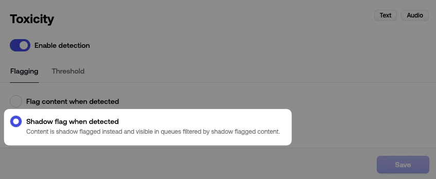 Flagging tab showing 'Flag content when detected' and 'Shadow flag when detected' options for the Toxicity policy
