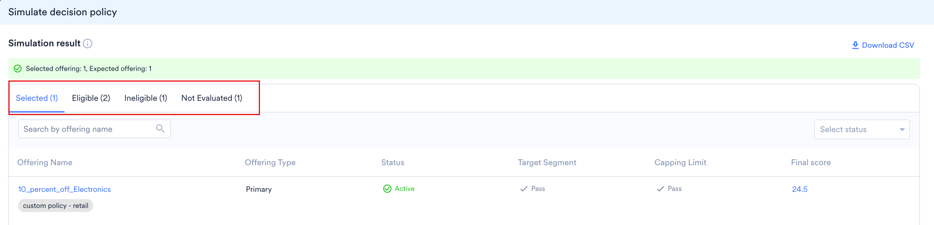 Simulation result panel showing Selected, Eligible, Ineligible, and Not Evaluated tabs