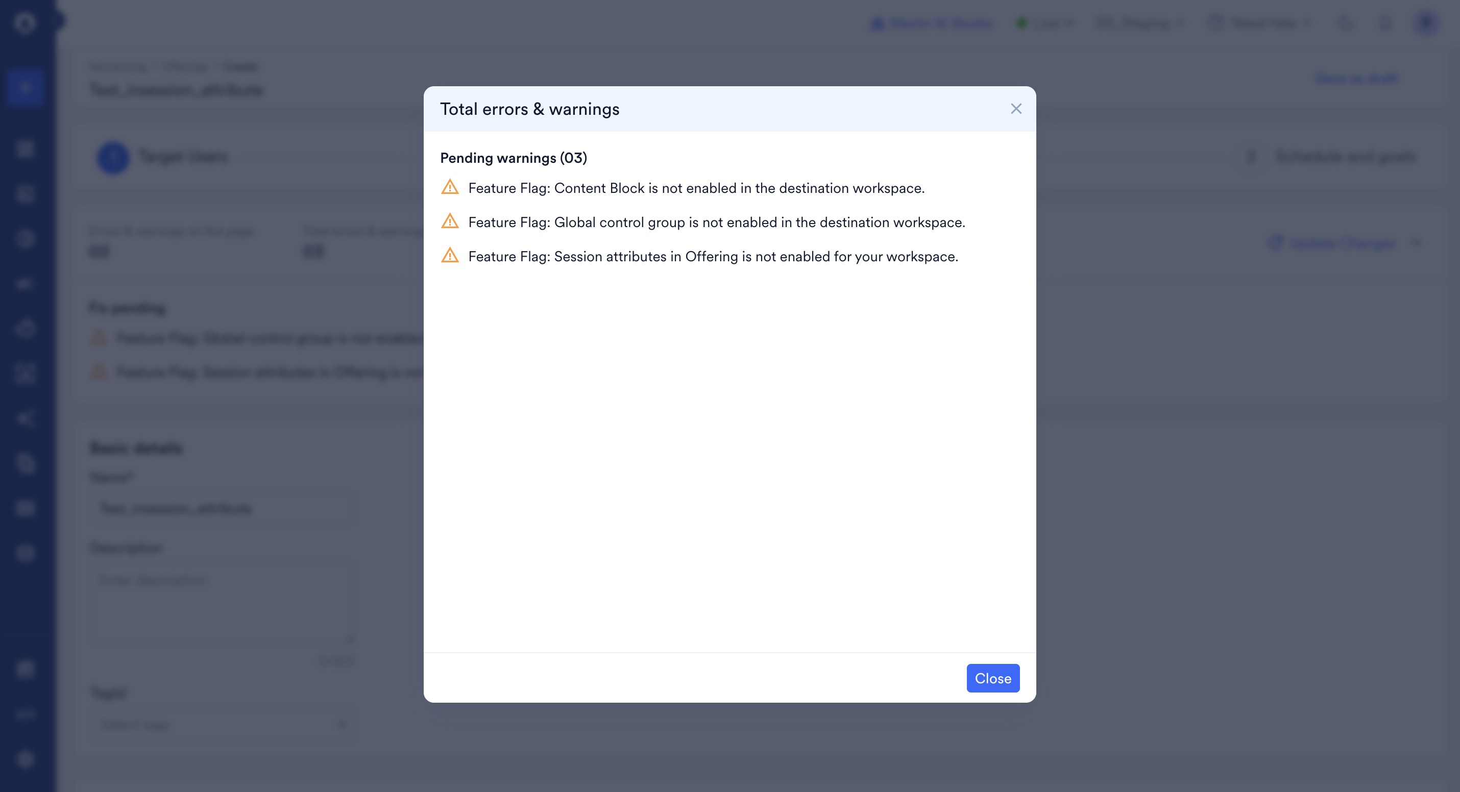 Total errors and warnings pop-up showing pending warnings for features that are not enabled in the destination workspace