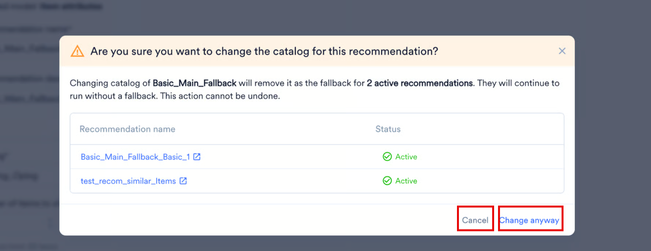 The catalog confirmation dialog box listing the active recommendations that use this one as their fallback, with the Cancel and Change anyway buttons highlighted