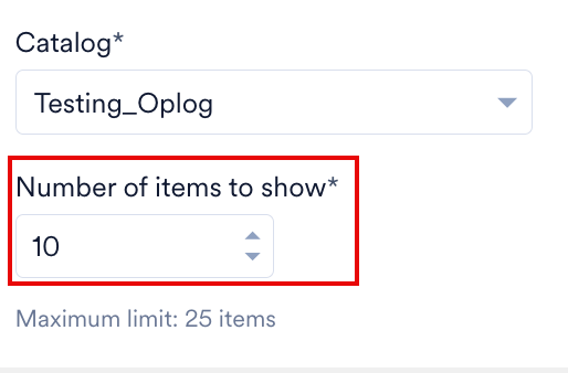 The Number of items to show field highlighted below the Catalog list, with the maximum limit below the field