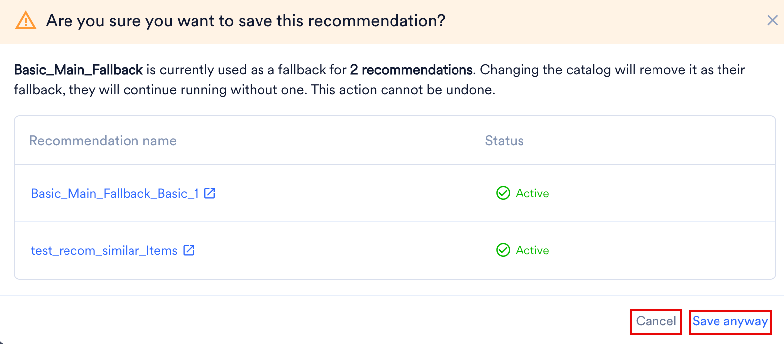 The Are you sure you want to save this recommendation dialog box, with the Cancel and Save anyway buttons highlighted