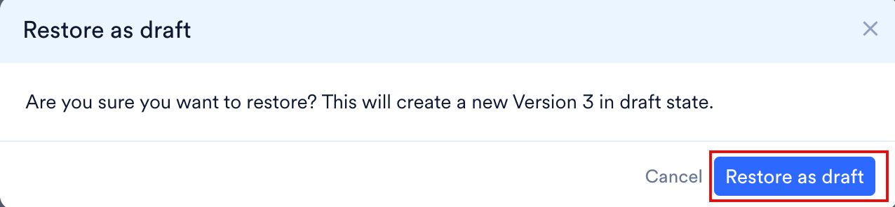 復元によりドラフト状態の新しいバージョンが作成されることを確認する Restore as draft ダイアログボックス