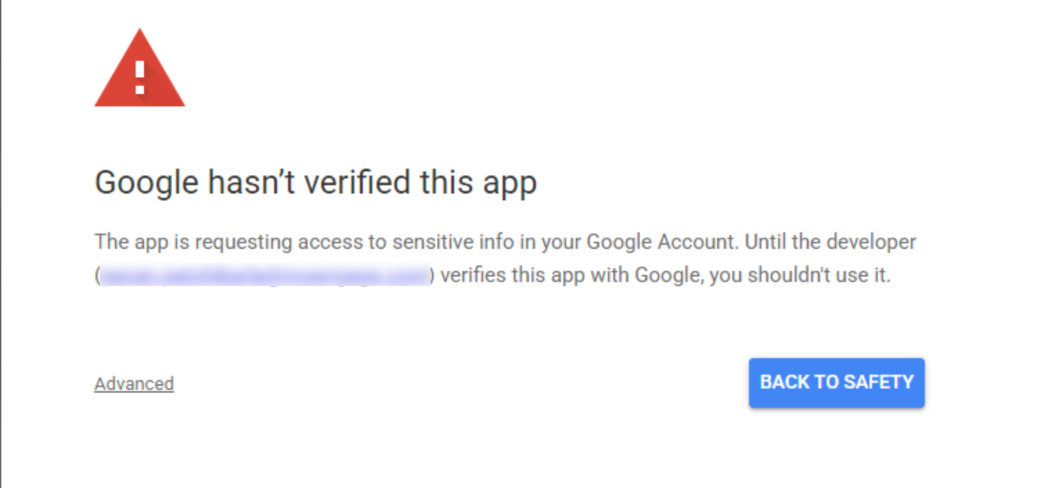 Google warning screen reading Google hasn't verified this app, with the Advanced link and the BACK TO SAFETY button