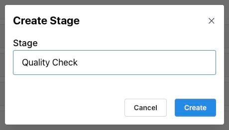 Create Stage dialog with Quality Check entered in Stage, and Cancel and Create buttons.