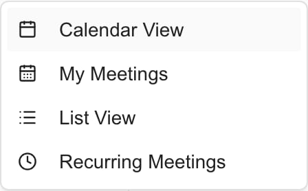 Calendar Menu showing Calendar View, My Meetings, List View and Recurring Meetings.