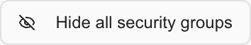 Hide all security groups button in Cloud Groups.