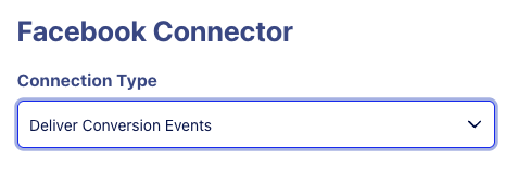 Facebook Connector showing the Deliver Conversion Events connection type