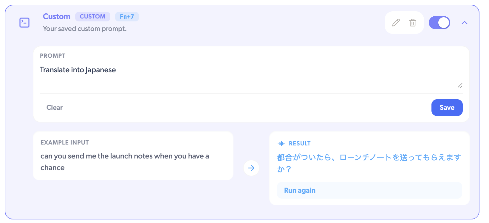 A saved Custom prompt with the instruction "Translate into Japanese" and a
live preview showing the Japanese
result