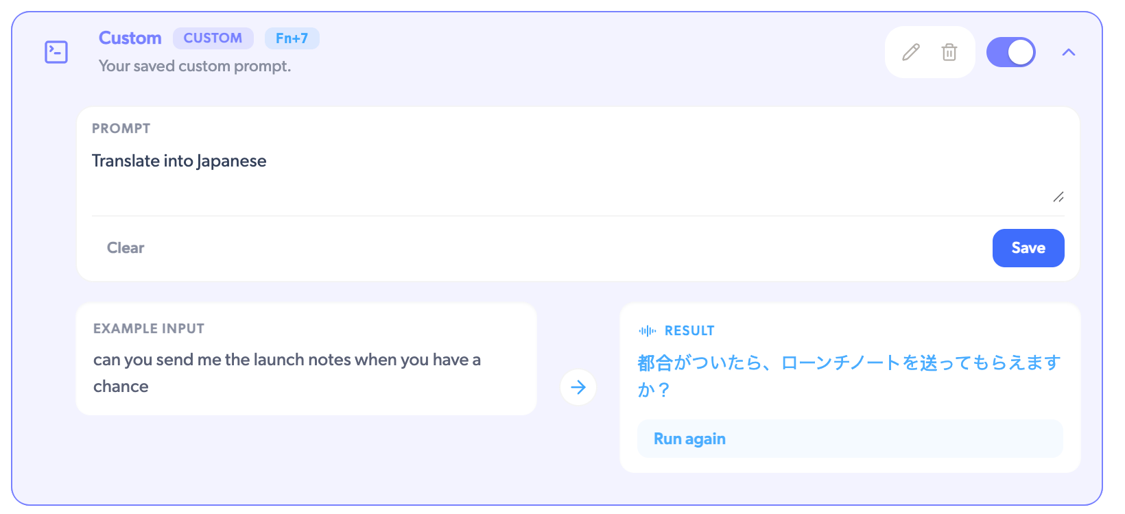 A saved Custom prompt with the instruction "Translate into Japanese" and a
live preview showing the Japanese
result